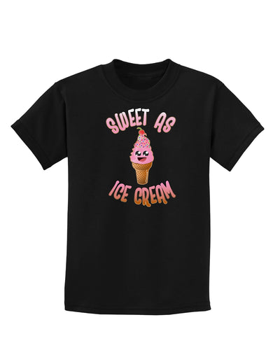 Cute Ice Cream Cone - Sweet As Ice Cream Childrens Dark T-Shirt-Childrens T-Shirt-TooLoud-Black-X-Small-Davson Sales