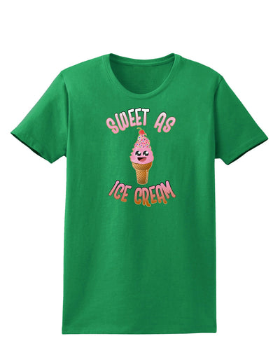 Cute Ice Cream Cone - Sweet As Ice Cream Womens Dark T-Shirt-Womens T-Shirt-TooLoud-Kelly-Green-X-Small-Davson Sales