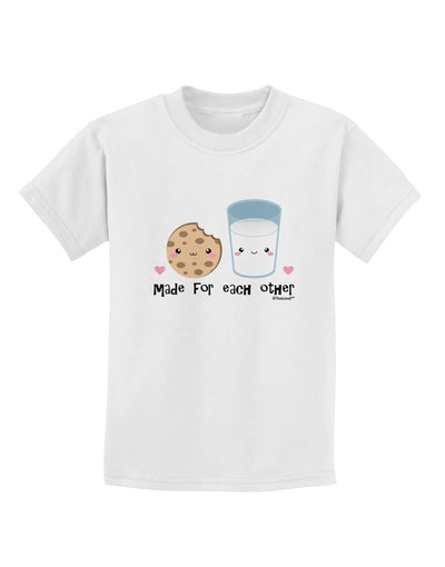 Cute Milk and Cookie - Made for Each Other Childrens T-Shirt by TooLoud-Childrens T-Shirt-TooLoud-White-X-Small-Davson Sales