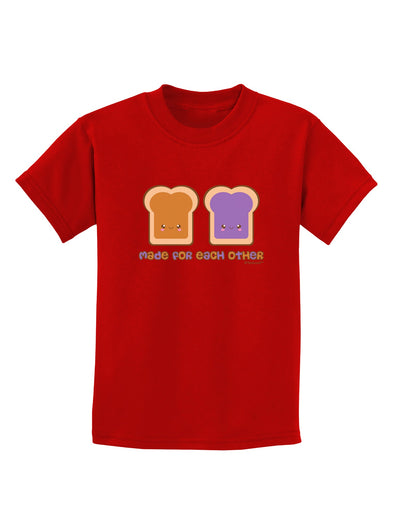 Cute PB and J Design - Made for Each Other Childrens Dark T-Shirt by TooLoud-Childrens T-Shirt-TooLoud-Red-X-Small-Davson Sales