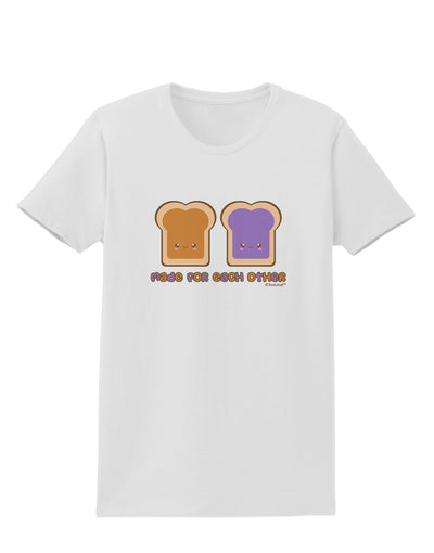 Cute PB and J Design - Made for Each Other Womens T-Shirt by TooLoud-Womens T-Shirt-TooLoud-White-X-Small-Davson Sales