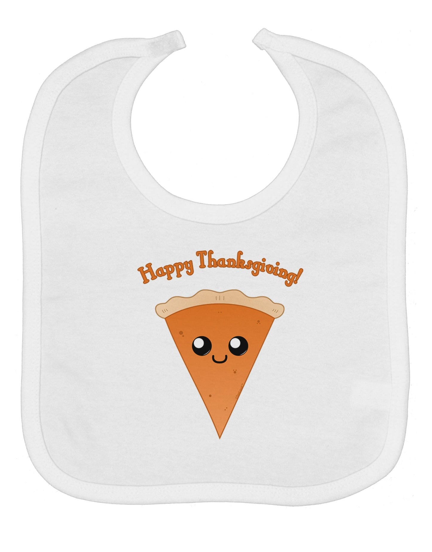 Cute Pie Slice- Happy Thanksgiving Baby Bib