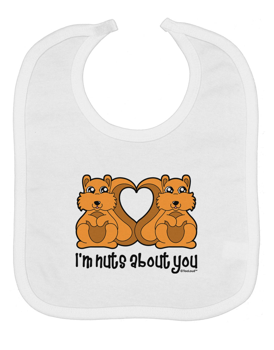 Cute Squirrels - I'm Nuts About You Baby Bib by TooLoud