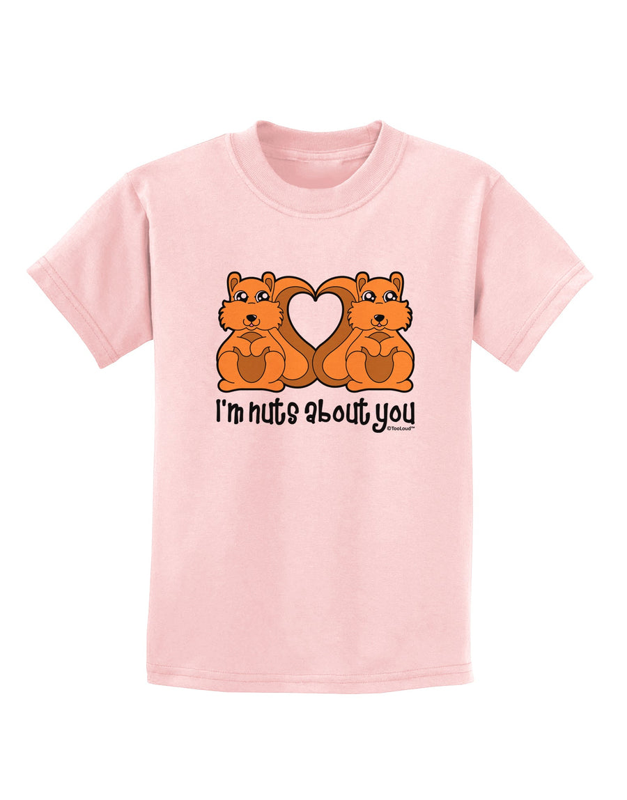 Cute Squirrels - I'm Nuts About You Childrens T-Shirt by TooLoud-Childrens T-Shirt-TooLoud-White-X-Small-Davson Sales