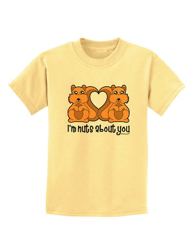 Cute Squirrels - I'm Nuts About You Childrens T-Shirt by TooLoud-Childrens T-Shirt-TooLoud-Daffodil-Yellow-X-Small-Davson Sales