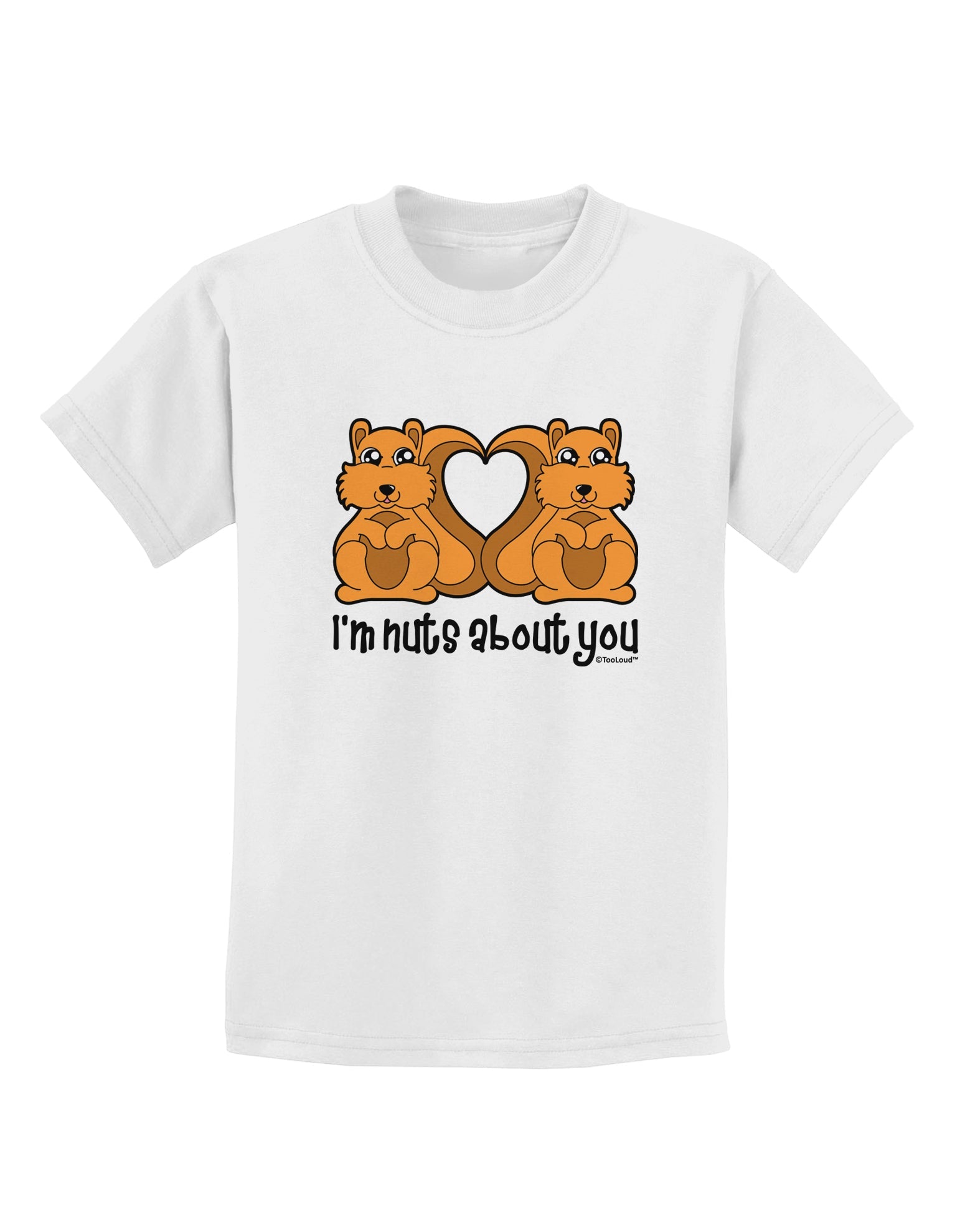 Cute Squirrels - I'm Nuts About You Childrens T-Shirt by TooLoud-Childrens T-Shirt-TooLoud-White-X-Small-Davson Sales