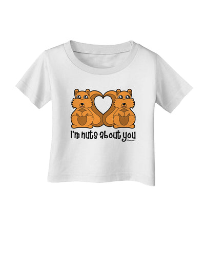 Cute Squirrels - I'm Nuts About You Infant T-Shirt by TooLoud-Infant T-Shirt-TooLoud-White-06-Months-Davson Sales