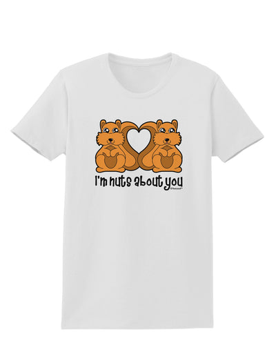 Cute Squirrels - I'm Nuts About You Womens T-Shirt by TooLoud-Womens T-Shirt-TooLoud-White-X-Small-Davson Sales