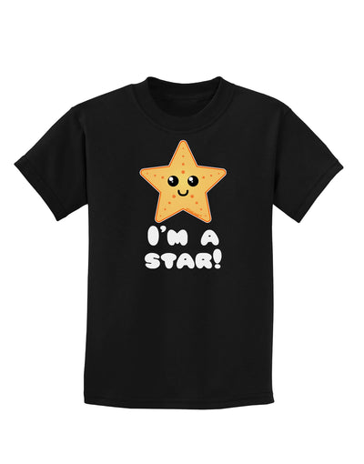 Cute Starfish - I am a Star Childrens Dark T-Shirt by TooLoud-Childrens T-Shirt-TooLoud-Black-X-Small-Davson Sales