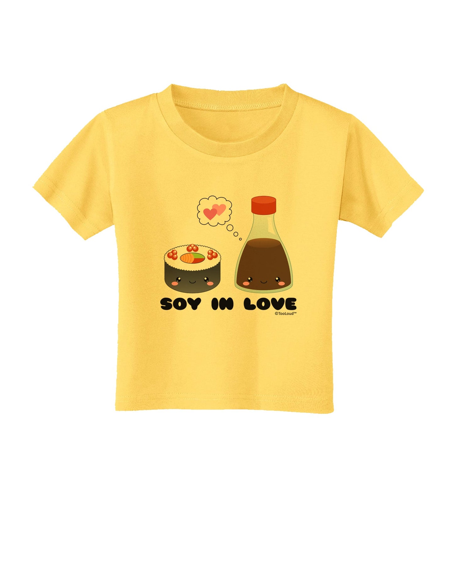 Cute Sushi and Soy Sauce - Soy In Love Toddler T-Shirt by TooLoud-Toddler T-Shirt-TooLoud-Yellow-2T-Davson Sales