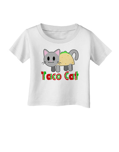 Cute Taco Cat Design Text Infant T-Shirt by TooLoud-Infant T-Shirt-TooLoud-White-06-Months-Davson Sales