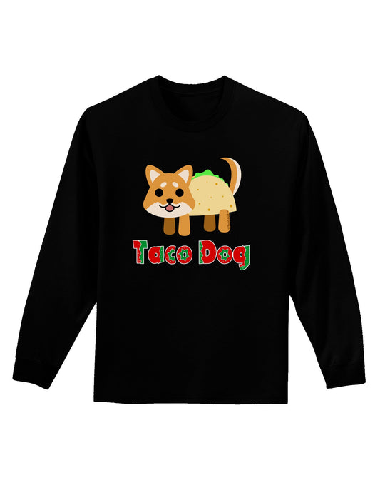 Cute Taco Dog Text Adult Long Sleeve Dark T-Shirt-TooLoud-Black-Small-Davson Sales