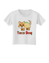 Cute Taco Dog Text Toddler T-Shirt