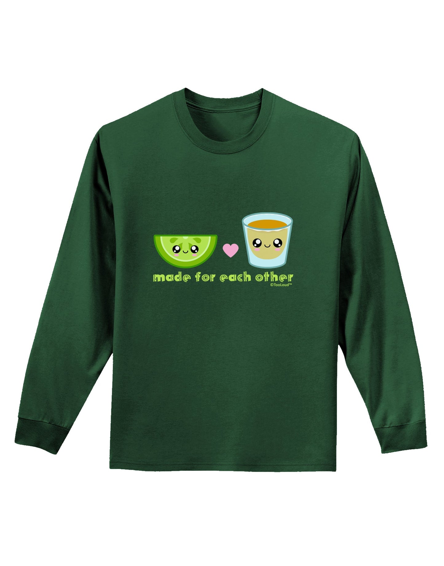 Cute Tequila Shot and Lime - Made For Each Other Adult Long Sleeve Dark T-Shirt by TooLoud-TooLoud-Dark-Green-Small-Davson Sales
