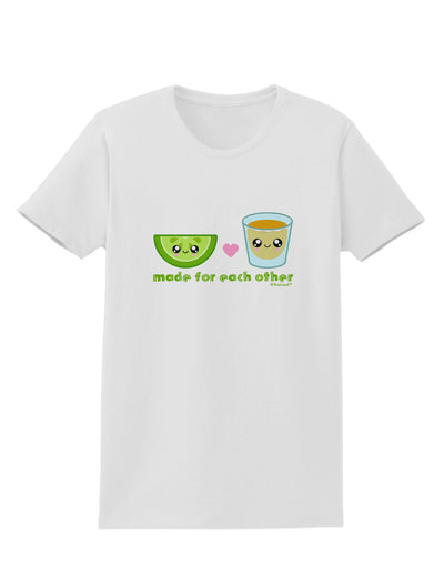 Cute Tequila Shot and Lime - Made For Each Other Womens T-Shirt by TooLoud-Womens T-Shirt-TooLoud-White-X-Small-Davson Sales