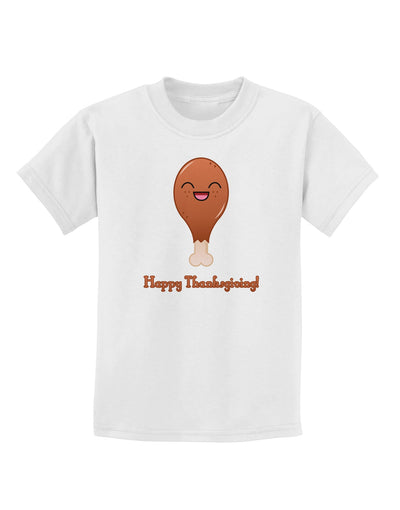 Cute Turkey Leg - Happy Thanksgiving Childrens T-Shirt-Childrens T-Shirt-TooLoud-White-X-Small-Davson Sales