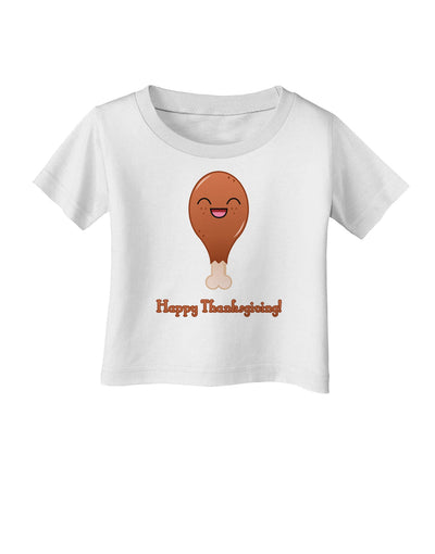 Cute Turkey Leg - Happy Thanksgiving Infant T-Shirt-Infant T-Shirt-TooLoud-White-06-Months-Davson Sales