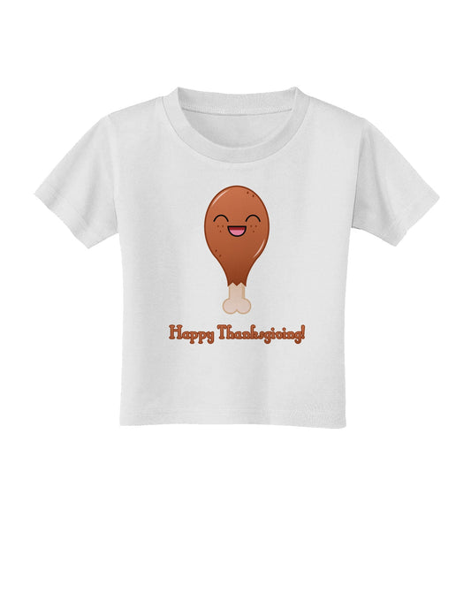 Cute Turkey Leg - Happy Thanksgiving Toddler T-Shirt-Toddler T-Shirt-TooLoud-White-2T-Davson Sales