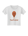 Cute Turkey Leg - Happy Thanksgiving Toddler T-Shirt-Toddler T-Shirt-TooLoud-White-2T-Davson Sales