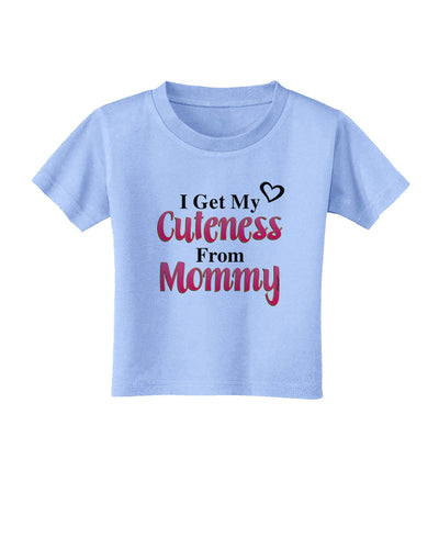 Cuteness From Mommy Toddler T-Shirt-Toddler T-Shirt-TooLoud-Aquatic-Blue-2T-Davson Sales