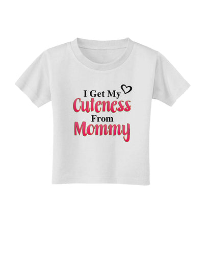 Cuteness From Mommy Toddler T-Shirt-Toddler T-Shirt-TooLoud-White-2T-Davson Sales