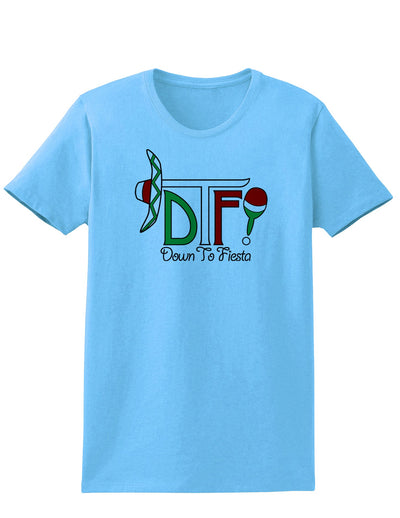 DTF Down To Fiesta Womens T-Shirt-Womens T-Shirt-TooLoud-Aquatic-Blue-X-Small-Davson Sales