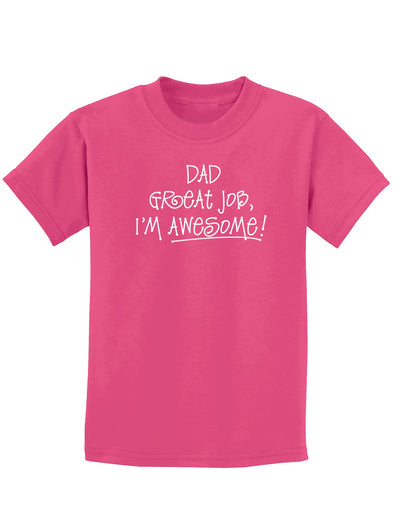 Dad Great Job I'm Awesome Childrens Dark T-Shirt-Childrens T-Shirt-TooLoud-Sangria-X-Small-Davson Sales
