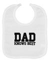 Dad Knows Best Baby Bib by TooLoud