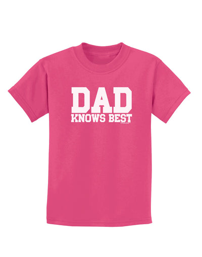 Dad Knows Best Childrens Dark T-Shirt by TooLoud-Childrens T-Shirt-TooLoud-Sangria-X-Small-Davson Sales