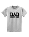 Dad Knows Best Childrens T-Shirt by TooLoud-Childrens T-Shirt-TooLoud-AshGray-X-Small-Davson Sales