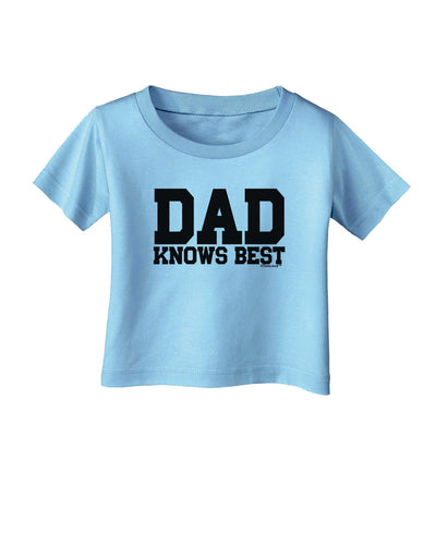 Dad Knows Best Infant T-Shirt by TooLoud-Infant T-Shirt-TooLoud-Aquatic-Blue-06-Months-Davson Sales