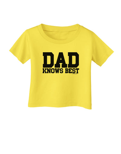 Dad Knows Best Infant T-Shirt by TooLoud-Infant T-Shirt-TooLoud-Yellow-06-Months-Davson Sales