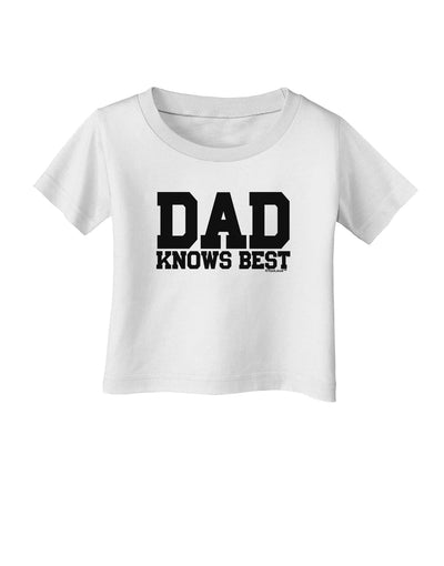 Dad Knows Best Infant T-Shirt by TooLoud-Infant T-Shirt-TooLoud-White-06-Months-Davson Sales