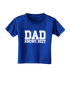 Dad Knows Best Toddler T-Shirt Dark by TooLoud-Toddler T-Shirt-TooLoud-Royal-Blue-2T-Davson Sales