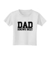 Dad Knows Best Toddler T-Shirt by TooLoud-Toddler T-Shirt-TooLoud-White-2T-Davson Sales