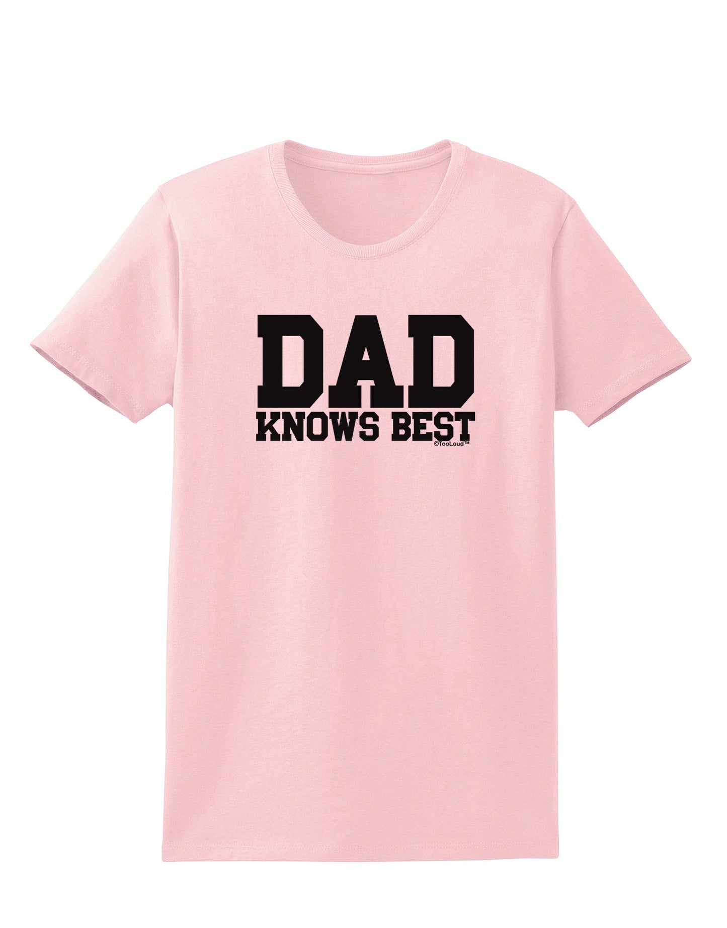 Dad Knows Best Womens T-Shirt by TooLoud-Womens T-Shirt-TooLoud-PalePink-X-Small-Davson Sales