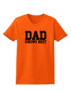 Dad Knows Best Womens T-Shirt by TooLoud-Womens T-Shirt-TooLoud-Orange-X-Small-Davson Sales