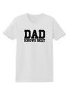 Dad Knows Best Womens T-Shirt by TooLoud-Womens T-Shirt-TooLoud-White-X-Small-Davson Sales