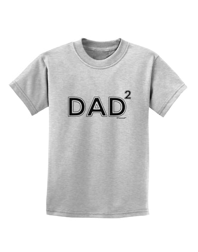 Dad Squared - Dad of Two Childrens T-Shirt by TooLoud-Childrens T-Shirt-TooLoud-AshGray-X-Small-Davson Sales