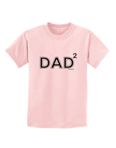 Dad Squared - Dad of Two Childrens T-Shirt by TooLoud-Childrens T-Shirt-TooLoud-PalePink-X-Small-Davson Sales