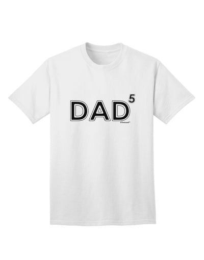 Dad of Five Adult T-Shirt - Celebrating Fatherhood with Style and Sophistication-Mens T-shirts-TooLoud-White-Small-Davson Sales