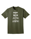 Daddy The Man The Myth The Legend Adult Dark T-Shirt by TooLoud-Mens T-Shirt-TooLoud-Military-Green-Small-Davson Sales