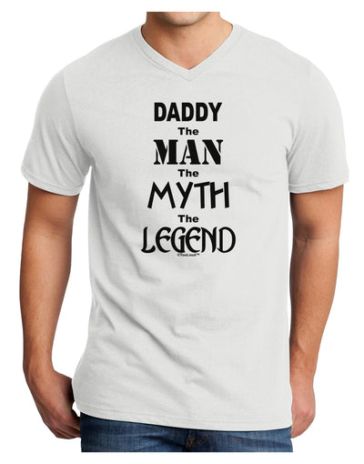 Daddy The Man The Myth The Legend Adult V-Neck T-shirt by TooLoud-Mens V-Neck T-Shirt-TooLoud-White-Small-Davson Sales