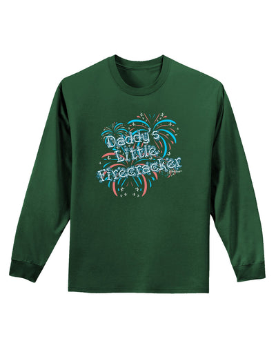 Daddy's Little Firecracker Adult Long Sleeve Dark T-Shirt-TooLoud-Dark-Green-Small-Davson Sales