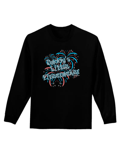 Daddy's Little Firecracker Adult Long Sleeve Dark T-Shirt-TooLoud-Black-Small-Davson Sales