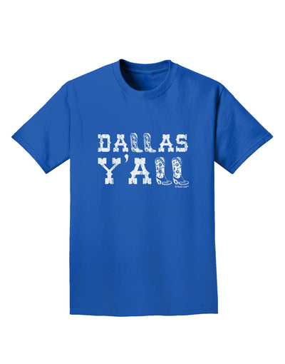 Dallas Y'all - Boots - Texas Pride Adult Dark T-Shirt-Mens T-Shirt-TooLoud-Royal-Blue-Small-Davson Sales