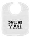 Dallas Y'all - Boots - Texas Pride Baby Bib