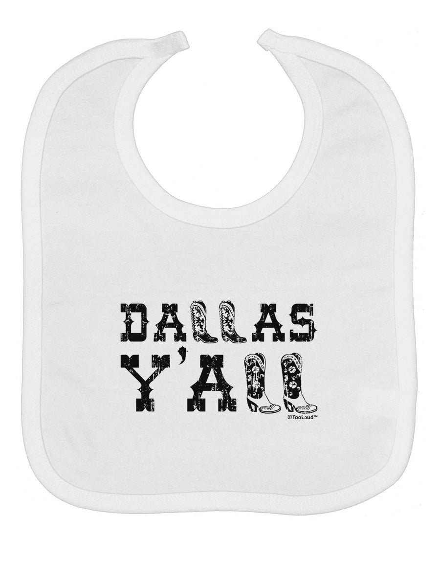 Dallas Y'all - Boots - Texas Pride Baby Bib