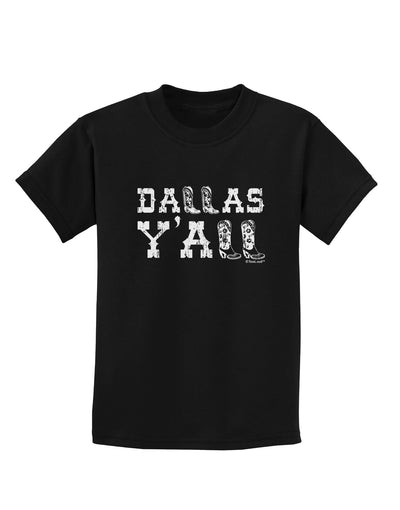 Dallas Y'all - Boots - Texas Pride Childrens Dark T-Shirt-Childrens T-Shirt-TooLoud-Black-X-Small-Davson Sales