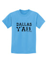 Dallas Y'all - Boots - Texas Pride Childrens T-Shirt-Childrens T-Shirt-TooLoud-Aquatic-Blue-X-Small-Davson Sales